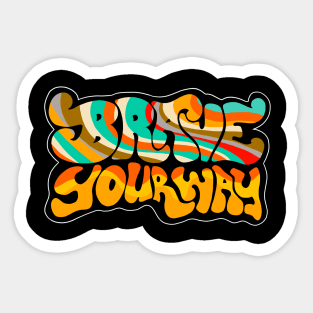 Brave your way colorful Sticker